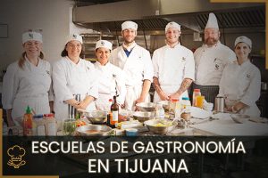 Escuelas de Gastronomía en Tijuana