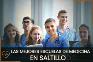 Escuelas de Medicina en Saltillo
